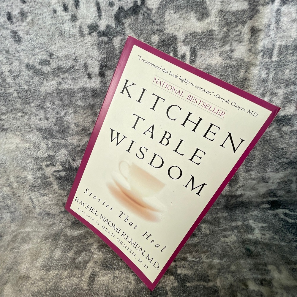 Kitchen Table Wisdom Stories That Heal Riverhead Books Rachel‎ Naomi Remen